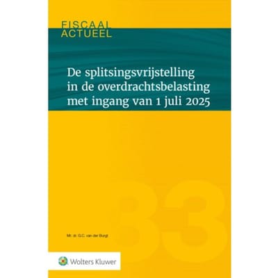 De Splitsingsvrijstelling In De Overdrachtsbelasting Met Ingang Van 1 Juli 2025