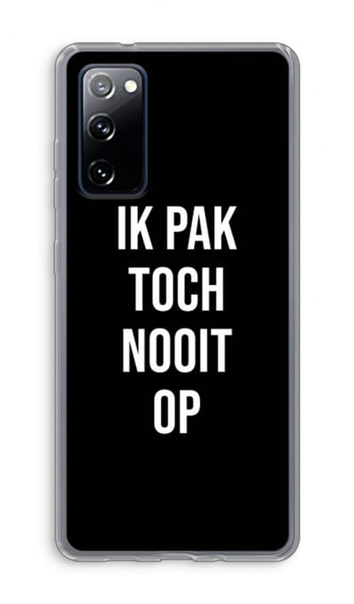 Case Company® - Hoesje geschikt voor Samsung Galaxy S20 FE / S20 FE 5G hoesje - Ik pak nooit op - Zwart - Soft Cover Telefoonhoesje - Bescherming aan alle Kanten en Schermrand