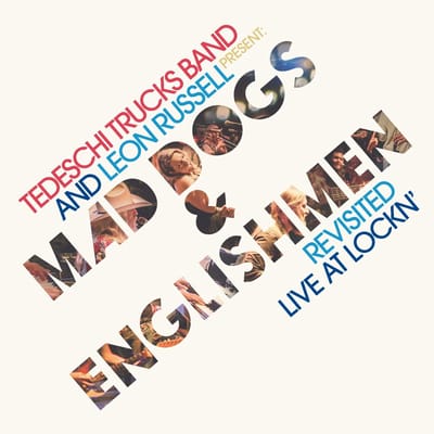 Leon Russell & Tedeschi Trucks Band - Tedeschi Trucks Band And Leon Russell Present: Mad Dogs & Englishmen (Revisited Live At Lockin') (2 LP)