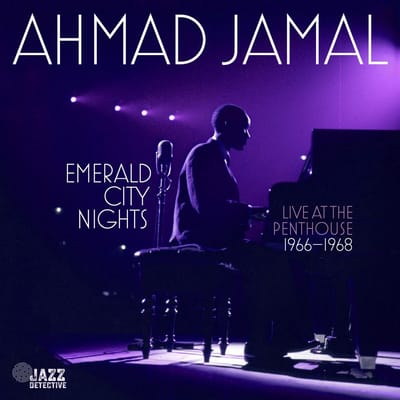 Ahmad Jamal - Emerald City Nights: Live At The Penthouse 1966-1968 (2 LP) (Limited Edition)