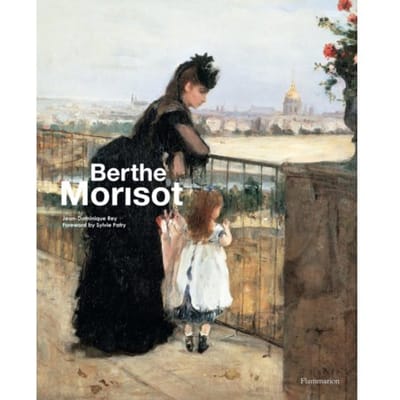 Berthe Morisot - Jean-Dominique Rey