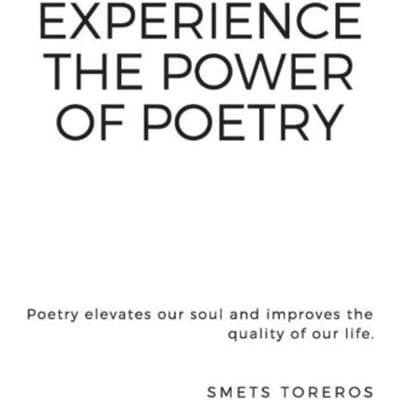 Experience The Power Of Poetry - Smets Toreros