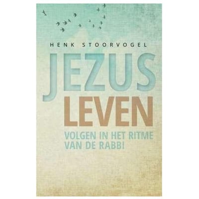 Jezus Leven - Henk Stoorvogel