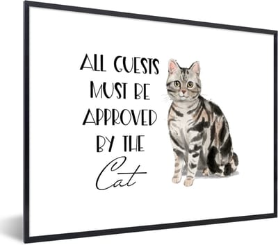 Fotolijst incl. Poster - Katten - Quotes - Spreuken - All guests must be approved by the cat - 40x30 cm - Posterlijst