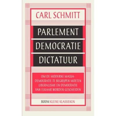 Parlement, Democratie, Dictatuur - Kleine Klassieken - Carl Schmitt