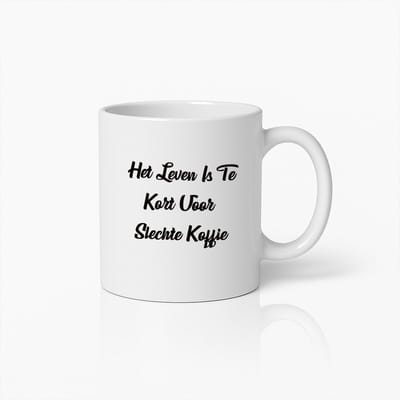 Het Leven Is Te Kort Voor Slechte Koffie" Inspirerende Koffiemok – Perfect Cadeau Voor Koffieliefhebbers