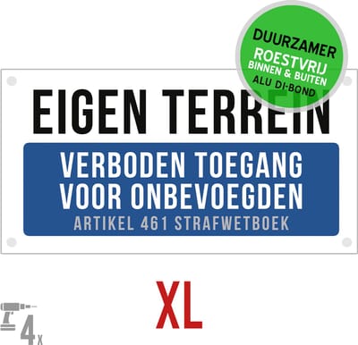 Pictogram / bord XL Dibond + boorgaten | "Eigen terrein - Verboden toegang voor onbevoegden - Art. 461 strafwetboek" | 60 x 30 cm | Groot formaat | Ongewenst bezoek | Duurzaam | 1 stuk