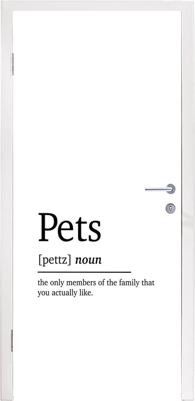 Deursticker Pets - Quotes - Spreuken - Woordenboek - Huisdieren definitie - 95x235 cm - Deurposter