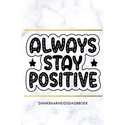 Dankbaarheidsdagboek: Positief Leren Denken - Ultimate Law of Attraction Books