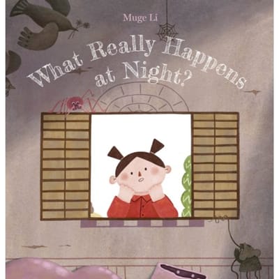 What Really Happens At Night? - Muge Li