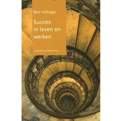 Succes In Leven En Werken - Bert Hellinger