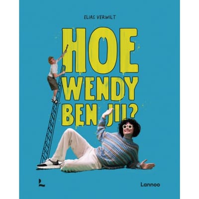 Hoe Wendy Ben Jij? - Elias Verwilt