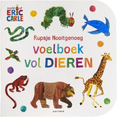 Rupsje Nooitgenoeg Voelboek Vol Dieren - Rupsje Nooitgenoeg - Eric Carle