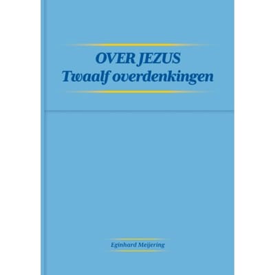 Over Jezus - Eginhard Meijering