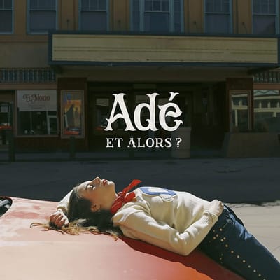 Adé - Et Alors ? (CD)
