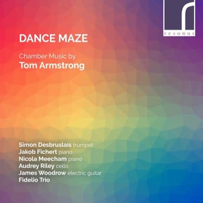 Simon Desbruslais, Jakob Fichert, Nicola Meecham, Audrey Riley, James Woodrow, Fidelio Trio - Dance Maze: Chamber Music By Tom Armstrong (CD)