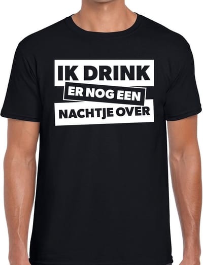 Ik drink er nog een nachtje over tekst t-shirt zwart heren - zwart heren shirt ik drink er nog een nachtje over S
