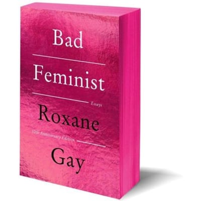 Bad Feminist [tenth Anniversary Limited Collector's Edition] - Roxane Gay