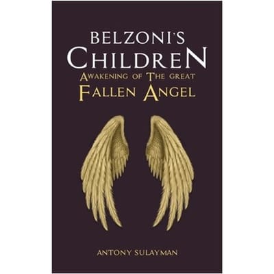 Belzoni's Children: Awakening Of The Great Fallen Angel - Sulayman, Antony