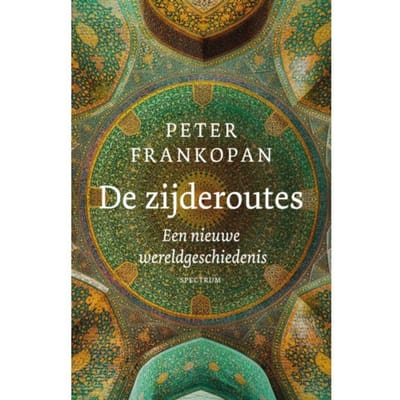 De Zijderoutes - Peter Frankopan