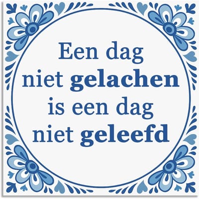 Tegeltje - Een dag niet gelachen - delfts blauw wandbord - delftsblauw - hollandse cadeautjes - wanddecoratie - decoratieve accessoires - tegeltjes met tekst - tekst tegel - spreuktegel - tegeltjes met spreuken