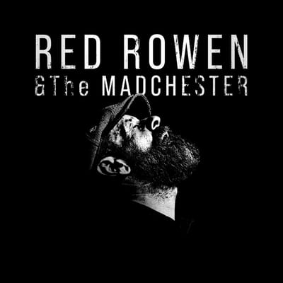Red Rowen & The Madchester - Red Rowen & The Madchester (CD)