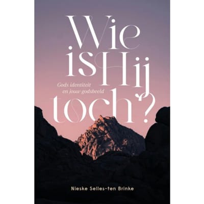 Wie Is Hij Toch? - Nieske Selles-ten Brinke