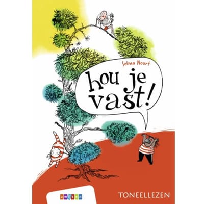 Hou Je Vast! - Toneellezen - Selma Noort