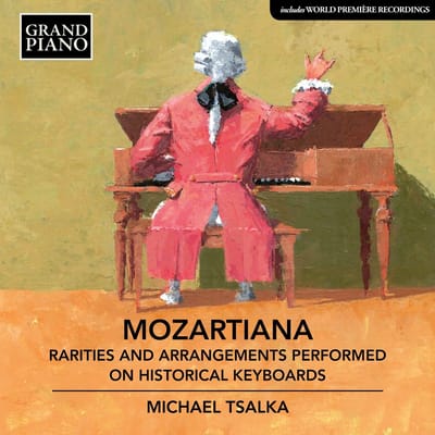 Michael Tsalka - Mozartiana: Rarities And Arrangements Performed On Historical Keyboards (CD)