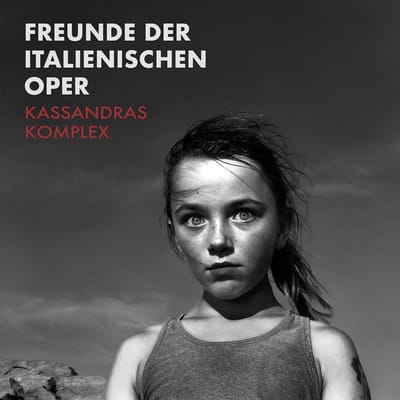 Freunde Der Italienischen Oper - Kassandras Komplex (CD)