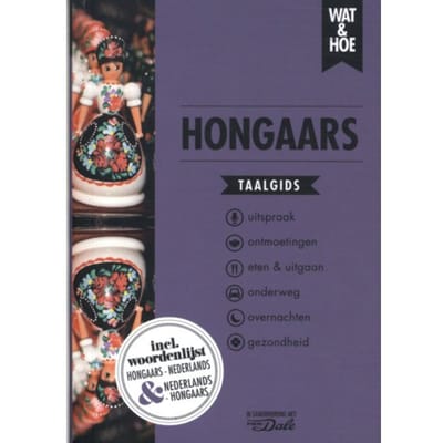 Hongaars - Wat & Hoe Taalgids - Wat & Hoe taalgids