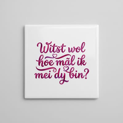 Witst Wol Hoe Mâl Ik Mei Dy Bin Tegel 15×15 cm – Romantische Friese Liefdesquote Keramische Wandtegel – Hartverwarmend Cadeau voor je Geliefde