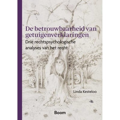 De Betrouwbaarheid Van Getuigenverklaringen - Linda Kesteloo