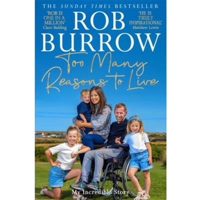 Too Many Reasons To Live - Rob Burrow