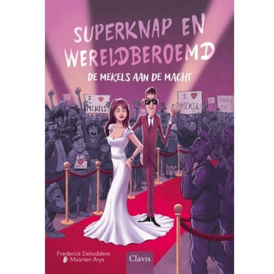 Superknap En Wereldberoemd - De Mekels Aan De Macht - Frederick Deloddere