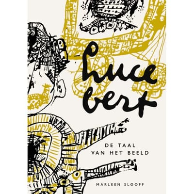 Lucebert - De Taal Van Het Beeld - Marleen Slooff