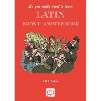 So You Really Want To Learn Latin Book 1 - Answer Book