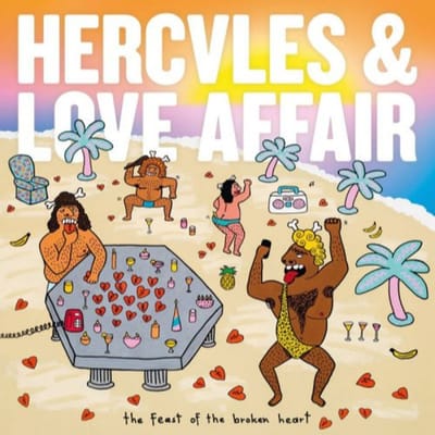 The Feast Of The Broken Heart - Hercules and Love Affair