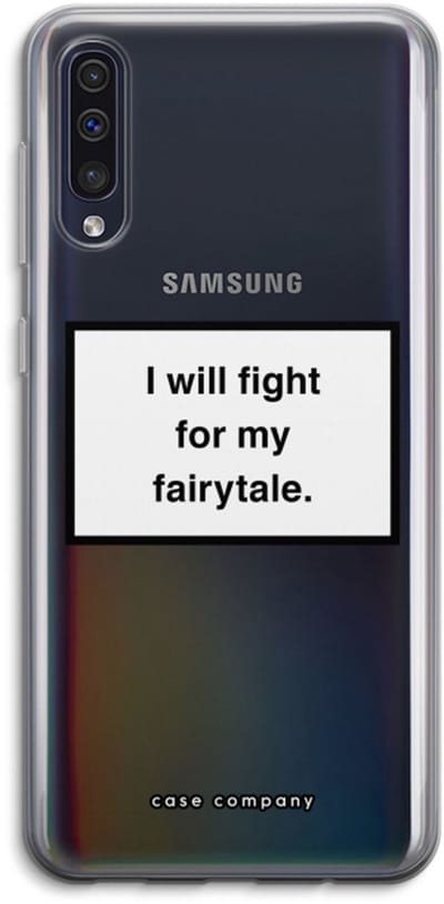 Hoesje geschikt voor Samsung Galaxy A50 hoesje - Fight for my fairytale - Soft Cover Telefoonhoesje - Bescherming aan alle Kanten en Schermrand