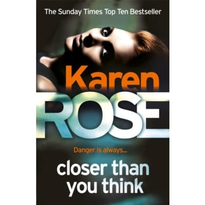 Closer Than You Think (The Cincinnati Series Book 1) - Cincinnati Series - Karen Rose