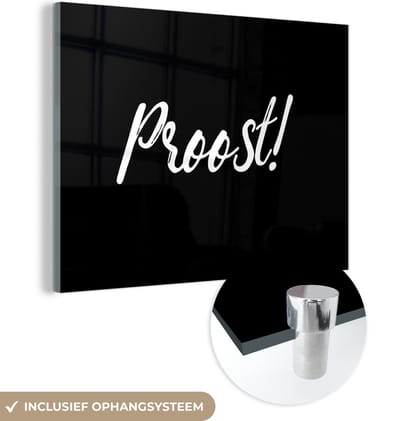 MuchoWow® Glasschilderij 120x90 cm - Schilderij acrylglas - Quotes - Proost! - Spreuken - Drinken - Foto op glas - Schilderijen