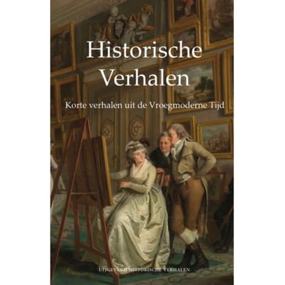 Korte Verhalen Uit De Vroegmoderne Tijd - Historische Verhalen