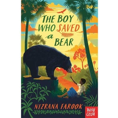The Boy Who Saved A Bear - Nizrana Farook