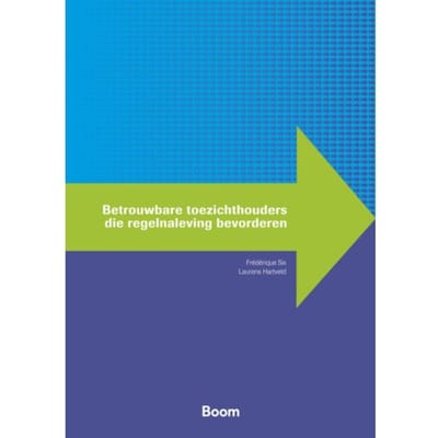 Betrouwbare Toezichthouders Die Regelnaleving Bevorderen - Handhaving En Gedrag - Frédérique Six