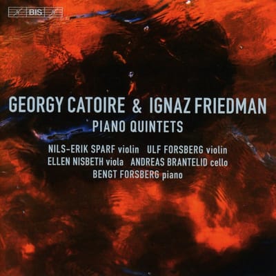 Nils-Erik Sparf, Ulf Forsberg, Ellen Nisbeth - Catoire & Friedman: Piano Quintets (SACD)