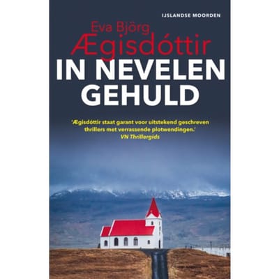 In Nevelen Gehuld - Ijslandse Moorden - Eva Björg Aegisdóttir