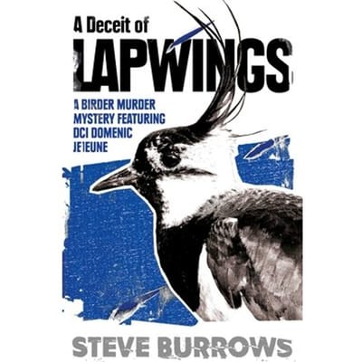 A Deceit Of Lapwings - Birder Murder Mysteries - Steve Burrows