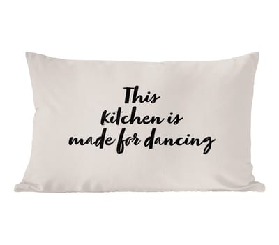 Sierkussens - Kussentjes Woonkamer - 60x40 cm - Quotes - Spreuken - This kitchen is made for dancing - Dansen