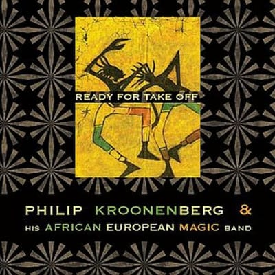 Philip Kroonenberg & His African European Magic Band - Ready For Take Off (CD)