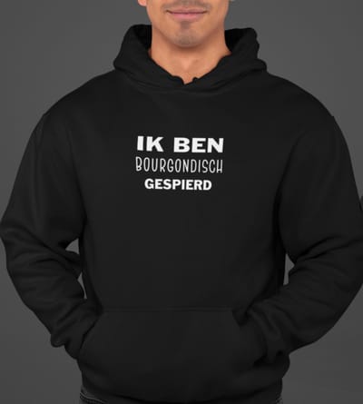 Heren Hoodie- Maat 3XL- Ik ben Bourgondisch gespierd- Heren trui- Zwarte hoodie.